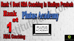 Rank 1. NDA Coaching in Madhya Pradesh