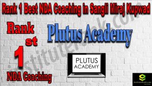 Rank 1. NDA Coaching in Sangli Miraj Kupwad