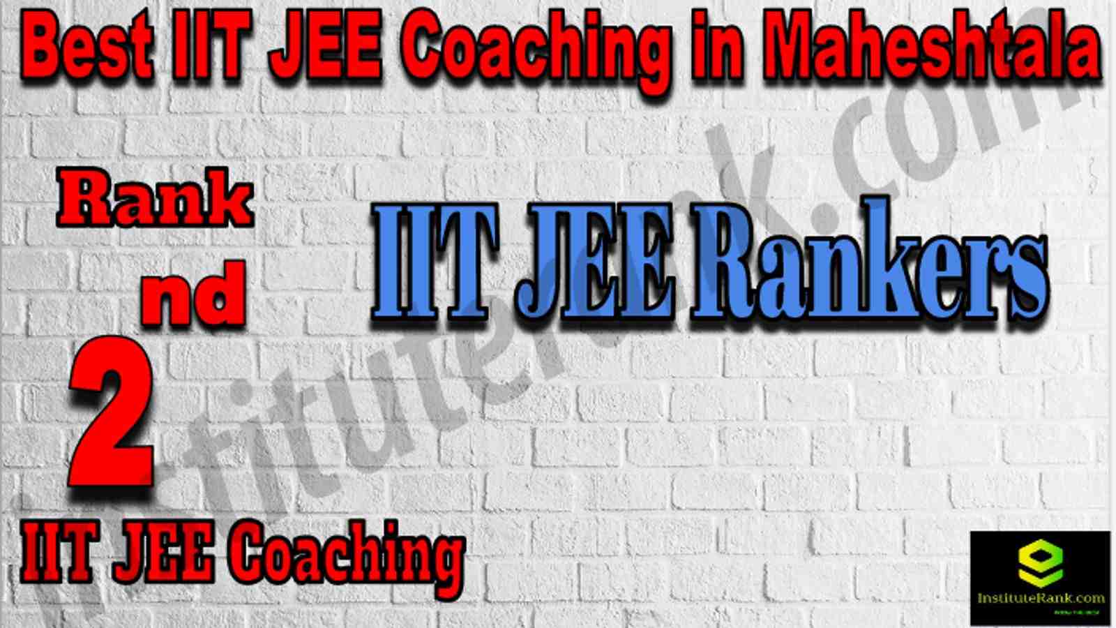 Rank 2nd Best IIT JEE Coaching in Maheshtala