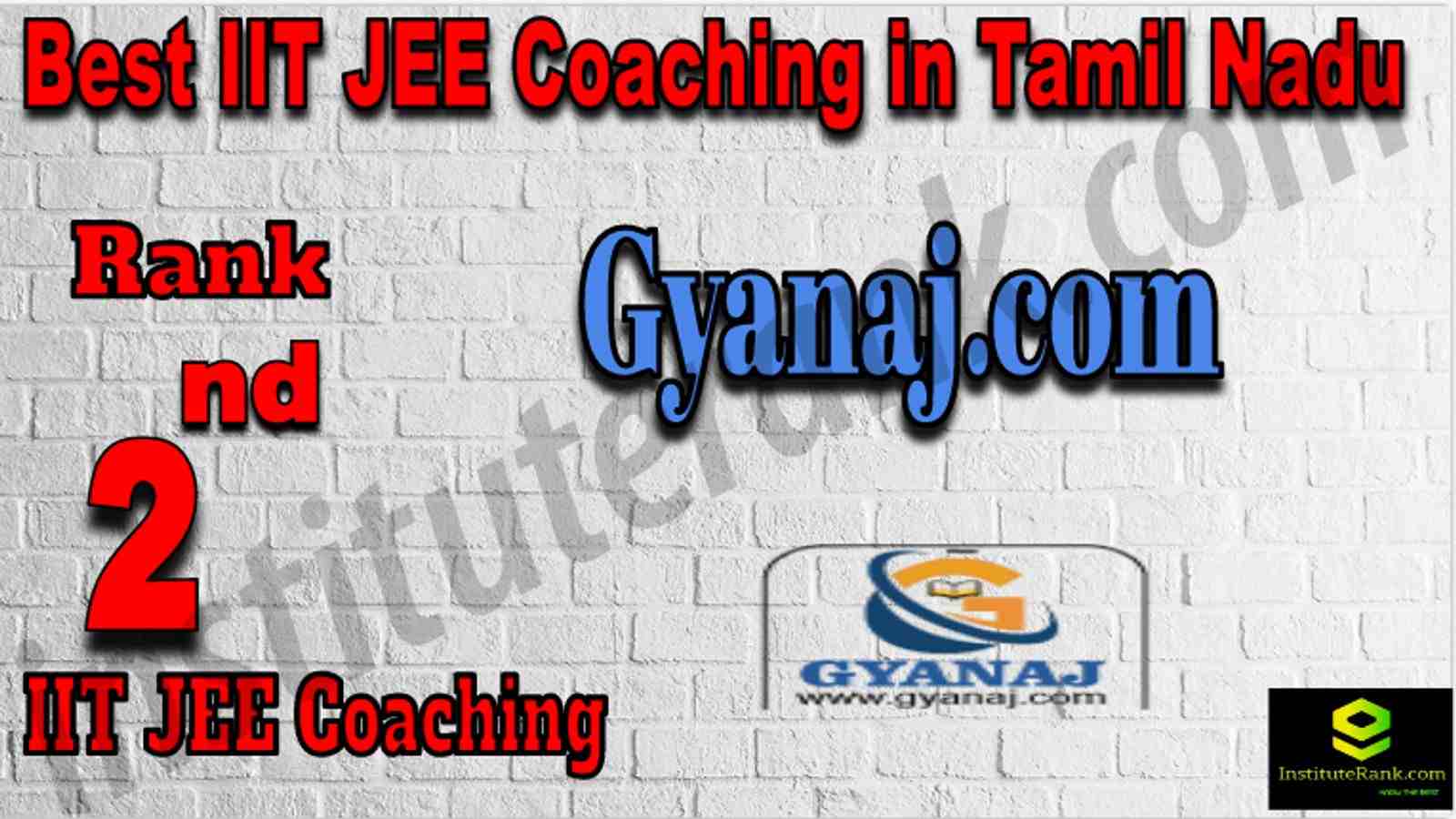Rank 2nd Best IIT JEE Coaching in Tamil Nadu