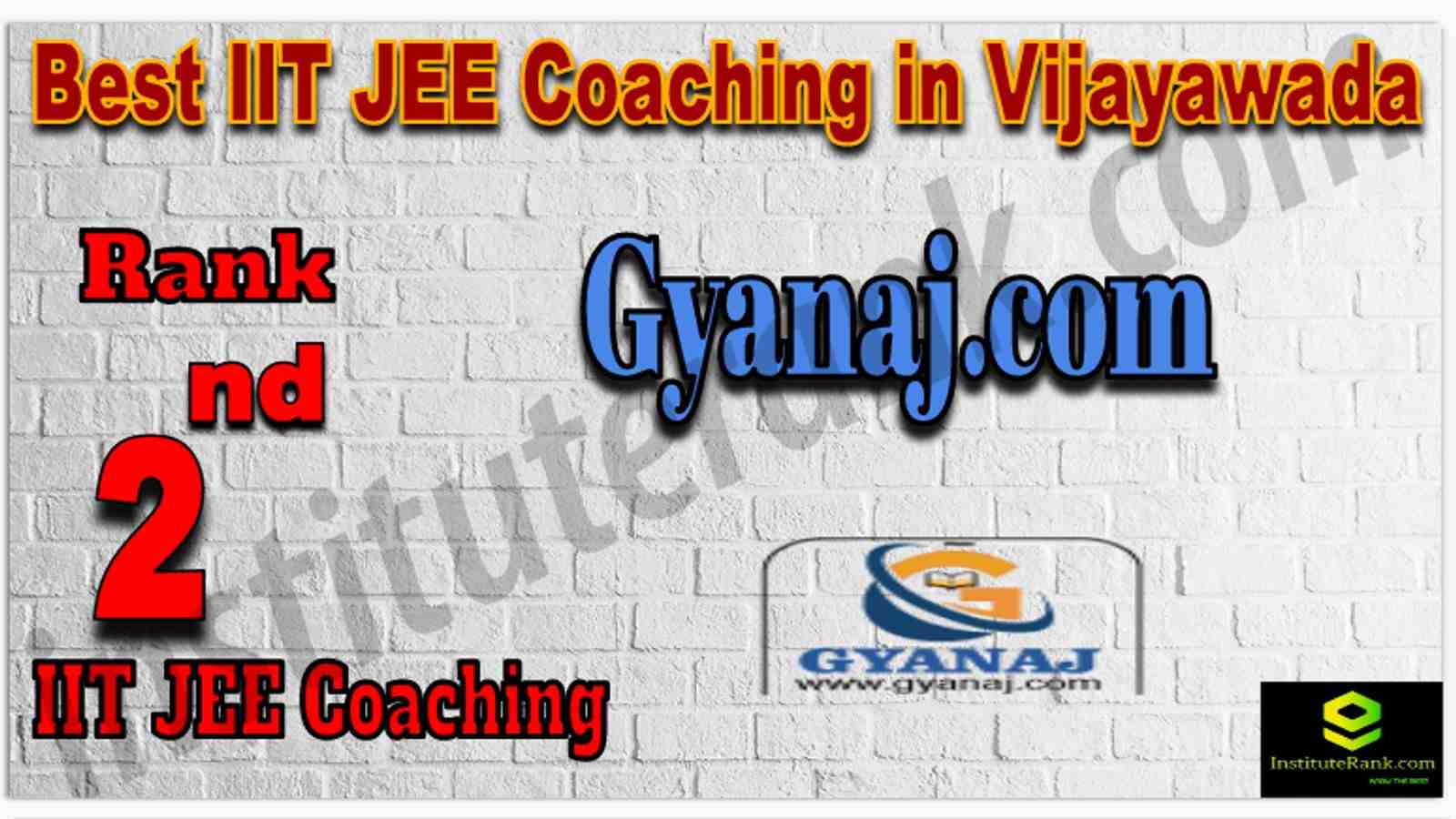 Rank 2nd Best IIT JEE Coaching in Vijayawada