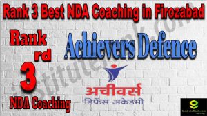Rank 3. NDA coaching In Firozabad