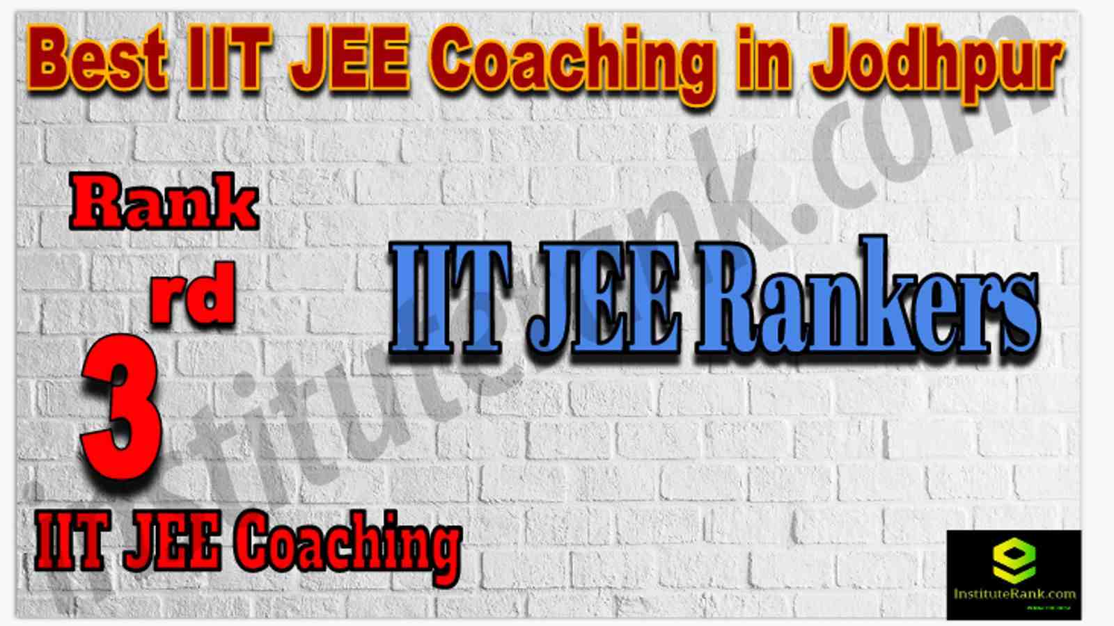 Rank 3rd Best IIT JEE Coaching in Jodhpur