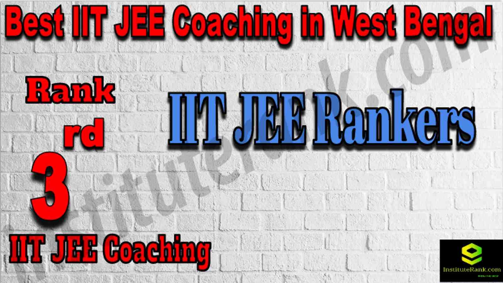 Rank 3rdBest IIT JEE Coaching in West Bengal
