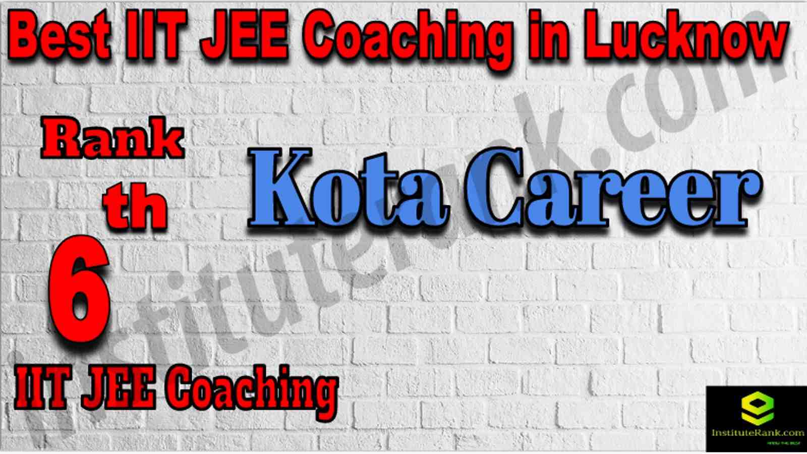 Rank 6th Best IIT JEE Coaching in Lucknow