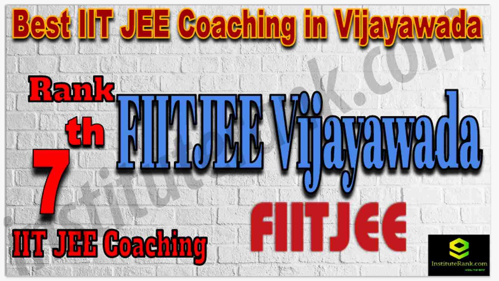 Rank 7th Best IIT JEE Coaching in Vijayawada