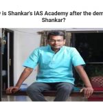 Shankar ias after the demise of shankar sir