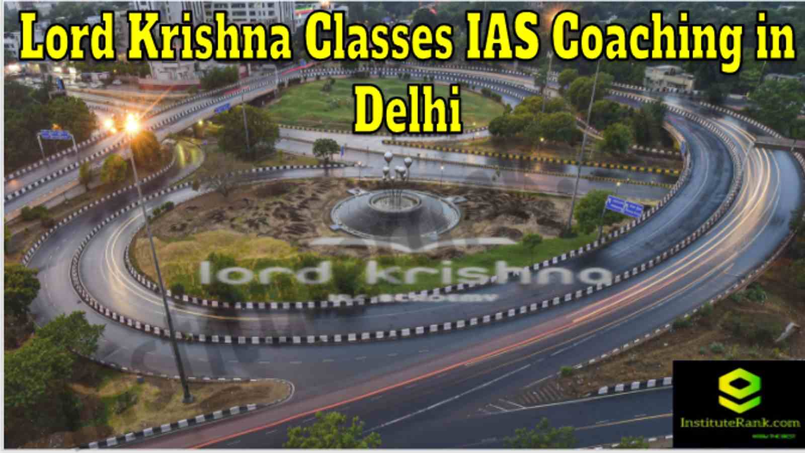 Lord Krishna Classes IAS Coaching in Delhi