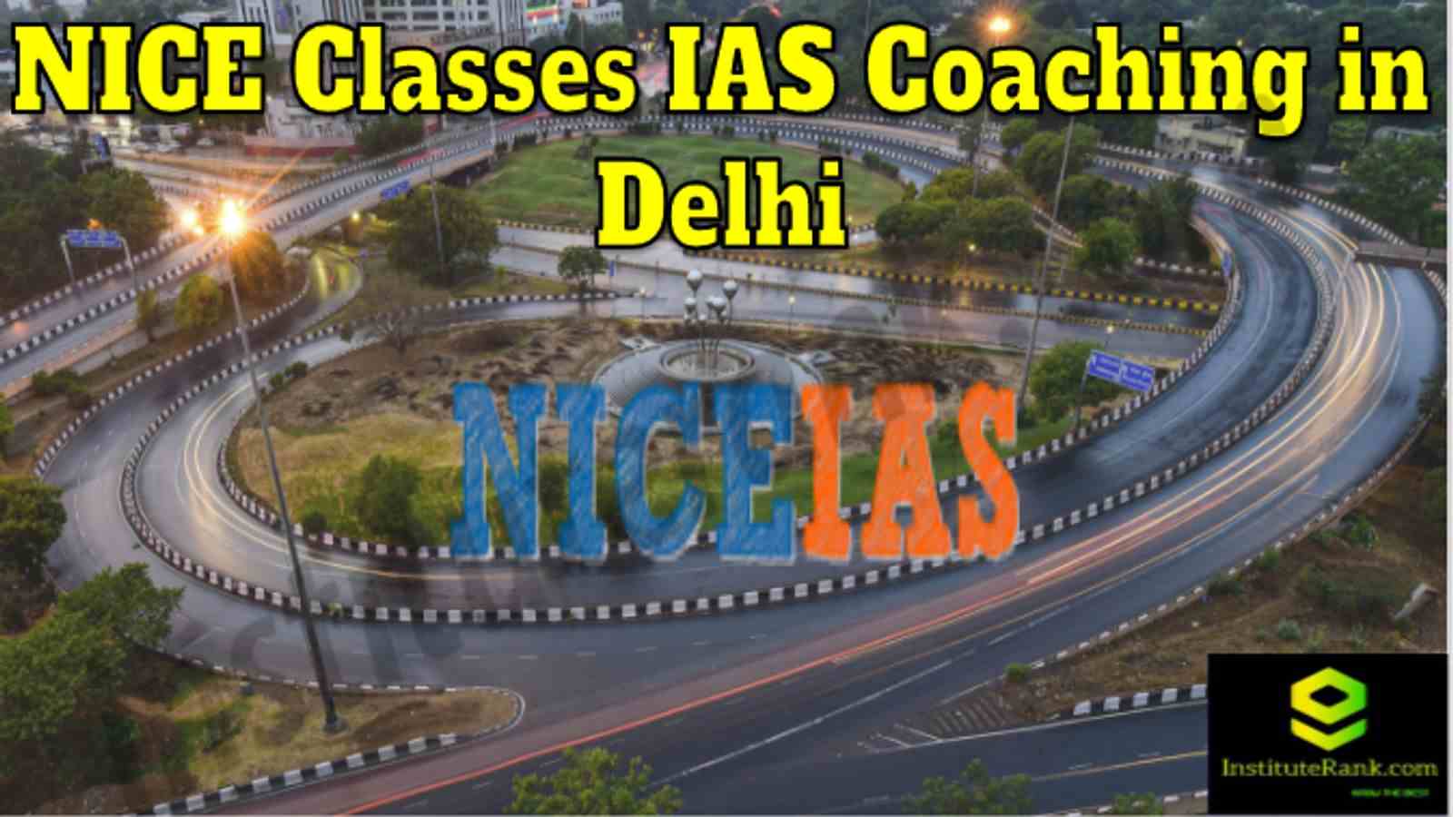 NICE Classes IAS Coaching in Delhi