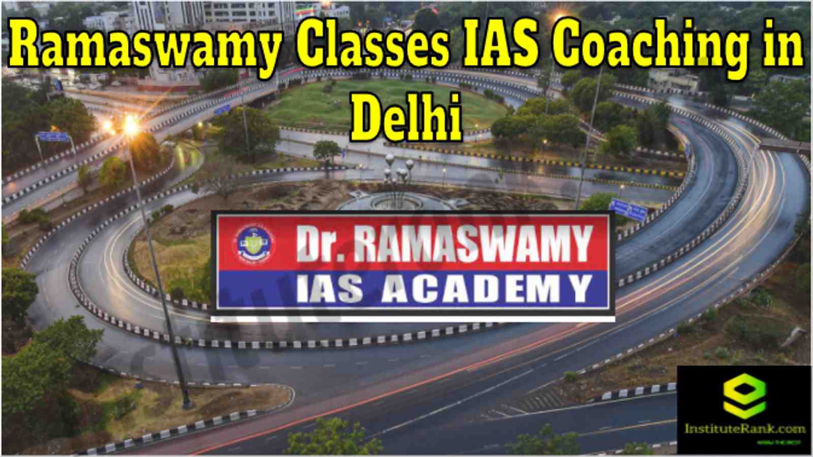 Ramaswamy Classes IAS Coaching in Delhi