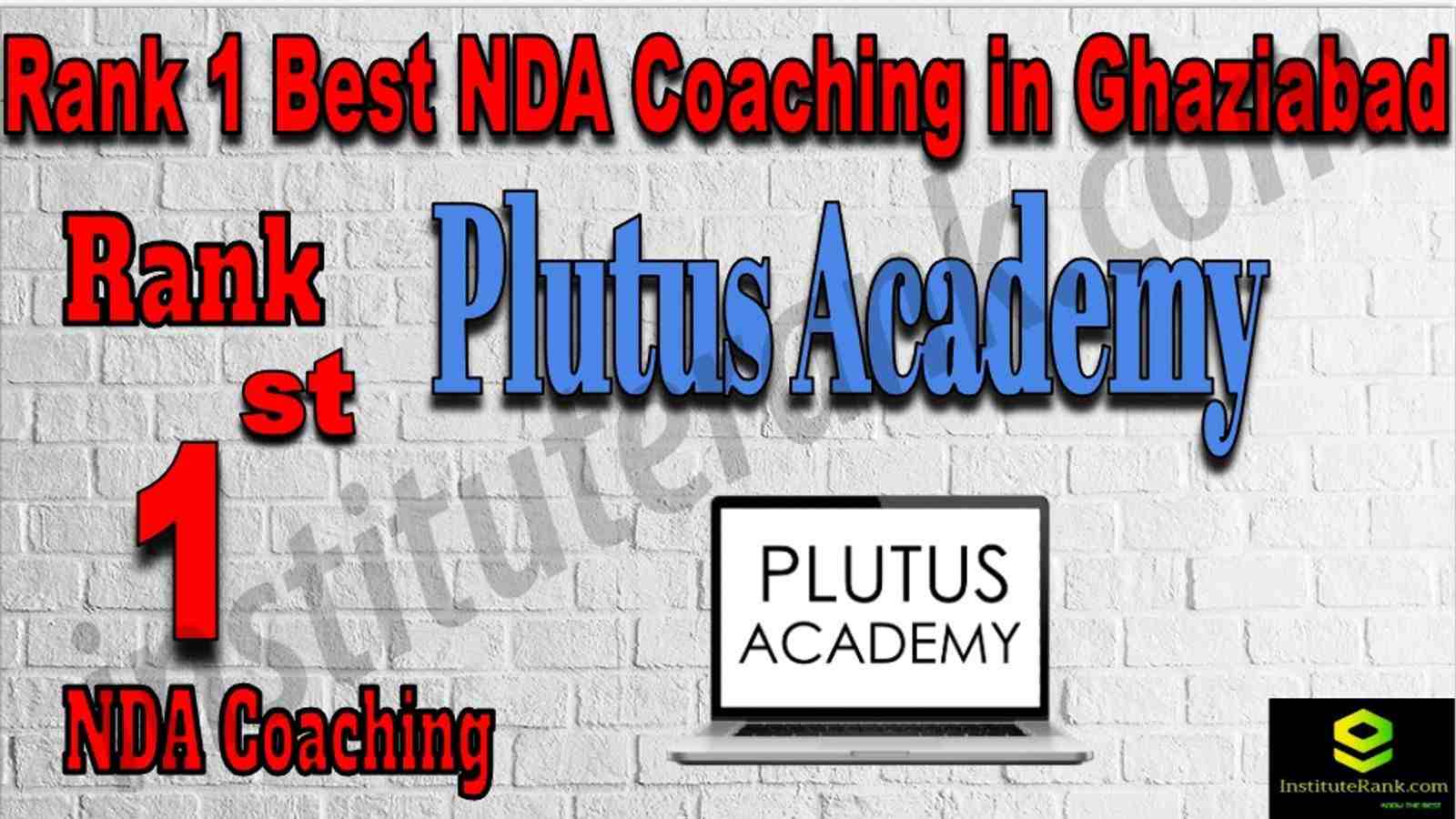 Rank 1 Best NDA Coaching in Ghaziabad. List of Best NDA Coaching in Ghaziabad. Ranking, location, fees structure, faculty of Rank 1 Best NDA Coaching in Ghaziabad. Full information about Rank 1 Best NDA Coaching in Ghaziabad. Plutus Academy - Rank 1 Best NDA Coaching in Ghaziabad. Details of Rank 1 Best NDA Coaching in Ghaziabad. Top NDA Coaching in Ghaziabad. Rank 1 Top NDA Coaching in Ghaziabad for better preparation. Rank 1. NDA Coaching in Ghaziabad