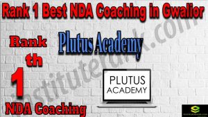 Rank 1. NDA Coaching in Gwalior