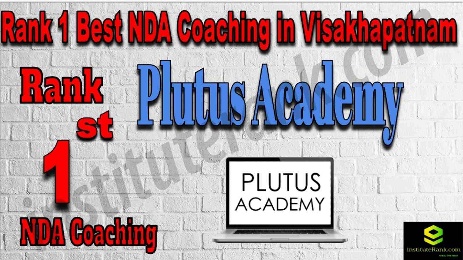 Rank 1 Best NDA Coaching in Visakhapatnam. List of Best NDA Coaching in Visakhapatnam. Ranking, location, fees structure, faculty of Rank 1 Best NDA Coaching in Visakhapatnam. Full information about Rank 1 Best NDA Coaching in Visakhapatnam. Plutus Academy - Rank 1 Best NDA Coaching in Visakhapatnam. Details of Rank 1 Best NDA Coaching in Visakhapatnam. Top NDA Coaching in Visakhapatnam. Rank 1 Top NDA Coaching in Visakhapatnam for better preparation. Rank 1. NDA Coaching in Visakhapatnam