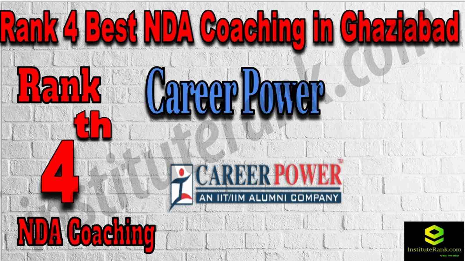 Rank 4 Best NDA Coaching in Ghaziabad. List of Best NDA Coaching in Ghaziabad. Ranking, location, fees structure, faculty of Rank 4 Best NDA Coaching in Ghaziabad. Full information about Rank 4 Best NDA Coaching in Ghaziabad. Career Power - Rank 4 Best NDA Coaching in Ghaziabad. Details of Rank 4 Best NDA Coaching in Ghaziabad. Top NDA Coaching in Ghaziabad. Rank 4 Top NDA Coaching in Ghaziabad for better preparation. Rank 4. NDA Coaching in Ghaziabad