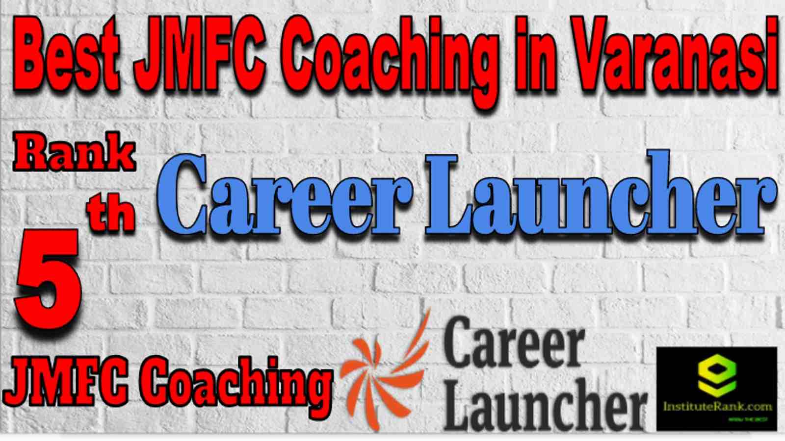 Rank 5 Best JMFC Coaching in Varanasi