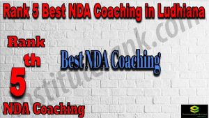 Rank 5. NDA Coaching Centre In Ludhiana