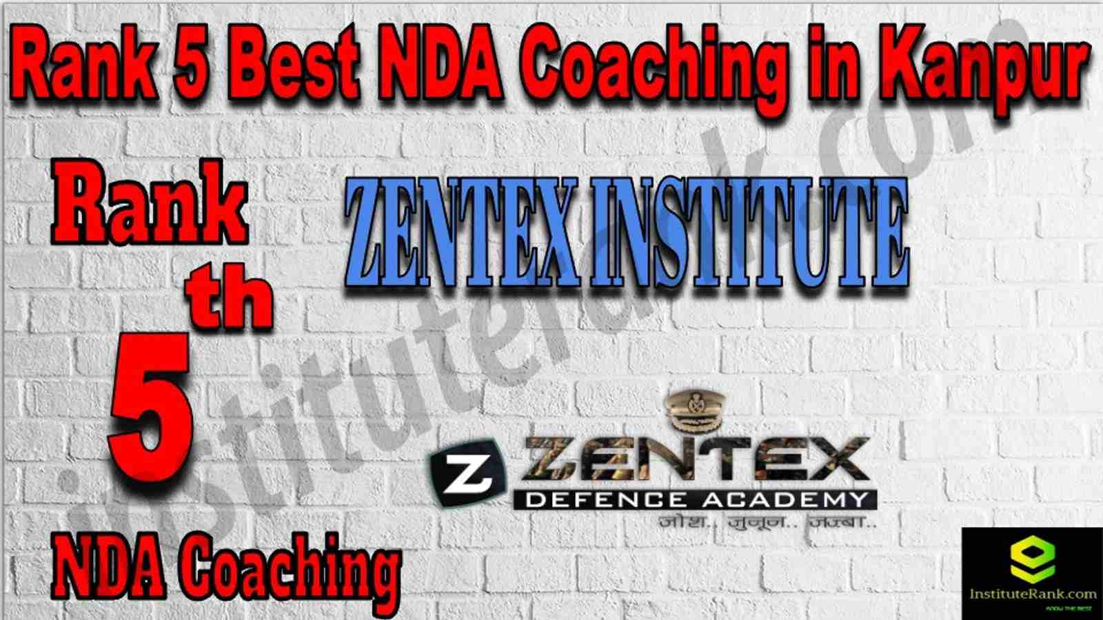 Rank 5 Best NDA Coaching in Kanpur. List of Best NDA Coaching in Kanpur. Ranking, location, fees structure, faculty of Rank 5 Best NDA Coaching in Kanpur. Full information about Rank 5 Best NDA Coaching in Kanpur. ZENTEX INSTITUTE Academy - Rank 5 Best NDA Coaching in Kanpur. Details of Rank 5 Best NDA Coaching in Kanpur. Top NDA Coaching in Kanpur. Rank 5 Top NDA Coaching in Kanpur for better preparation. Rank 5. NDA Coaching in Kanpur