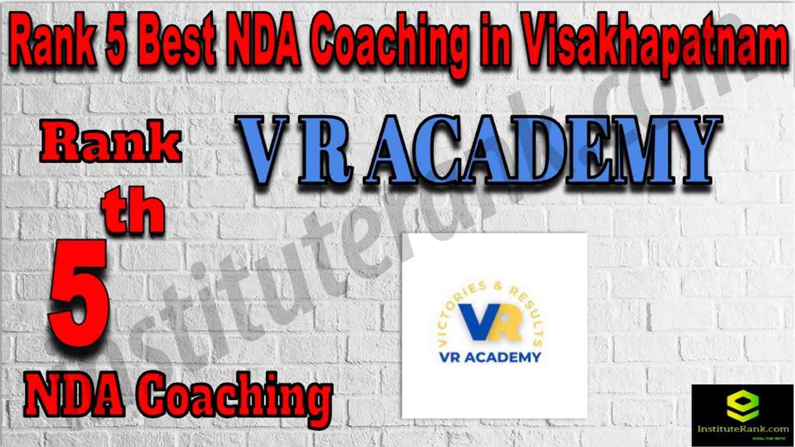 Rank 5 Best NDA Coaching in Visakhapatnam. List of Best NDA Coaching in Visakhapatnam. Ranking, location, fees structure, faculty of Rank 5 Best NDA Coaching in Visakhapatnam. Full information about Rank 5 Best NDA Coaching in Visakhapatnam. V R ACADEMY - Rank 5 Best NDA Coaching in Visakhapatnam. Details of Rank 5 Best NDA Coaching in Visakhapatnam. Top NDA Coaching in Visakhapatnam. Rank 5 Top NDA Coaching in Visakhapatnam for better preparation. Rank 5. NDA Institute in Visakhapatnam
