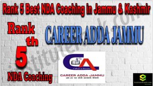 Rank 5. NDA coaching in Jammu & Kashmir