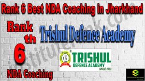 Rank 6. NDA Coaching in Jharkhand