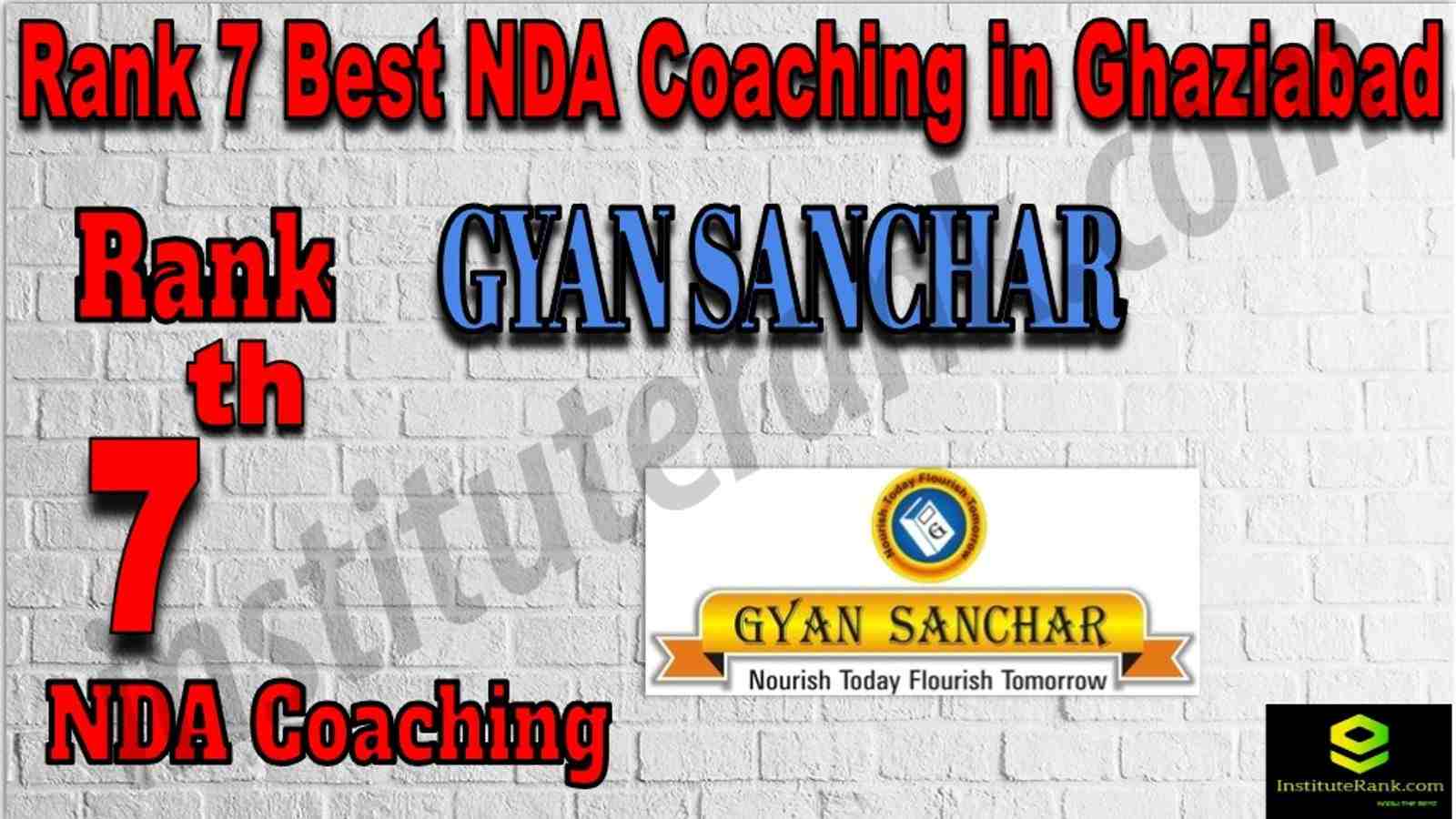 Rank 7 Best NDA Coaching in Ghaziabad. List of Best NDA Coaching in Ghaziabad. Ranking, location, fees structure, faculty of Rank 7 Best NDA Coaching in Ghaziabad. Full information about Rank 7 Best NDA Coaching in Ghaziabad. GYAN SANCHAR NDA Coaching - Rank 7 Best NDA Coaching in Ghaziabad. Details of Rank 7 Best NDA Coaching in Ghaziabad. Top NDA Coaching in Ghaziabad. Rank 7 Top NDA Coaching in Ghaziabad for better preparation. Rank 7. NDA Coaching in Ghaziabad