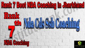 Rank 7. NDA Coaching in Jharkhand