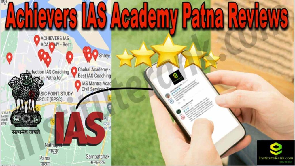 Achievers IAS Academy Patna Reviews