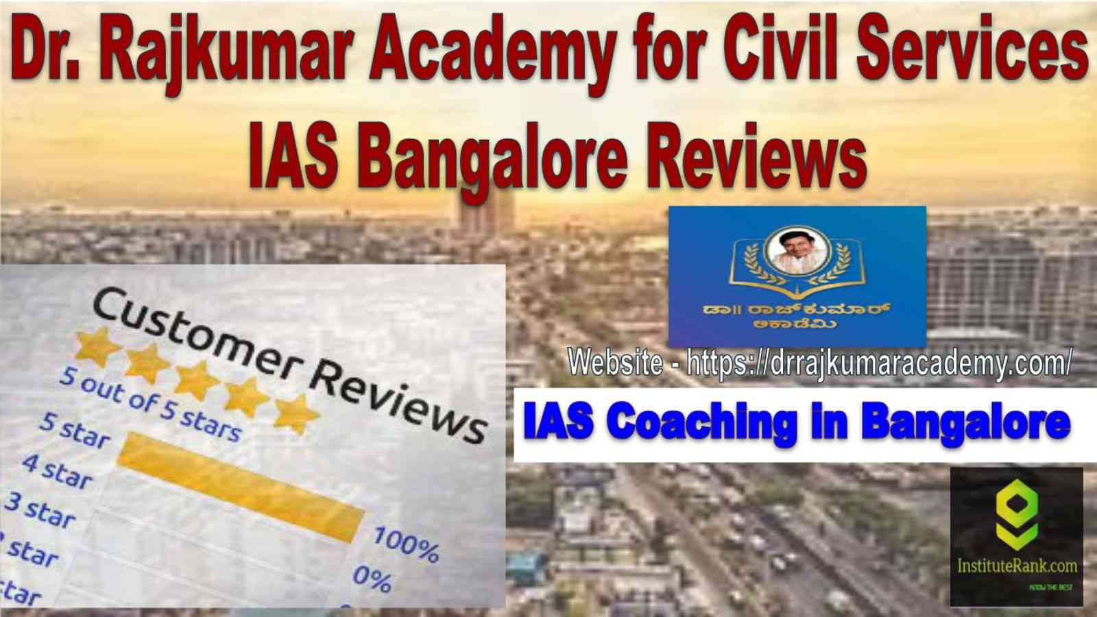 Dr Rajkumar Academy for Civil Services IAS Bangalore Review