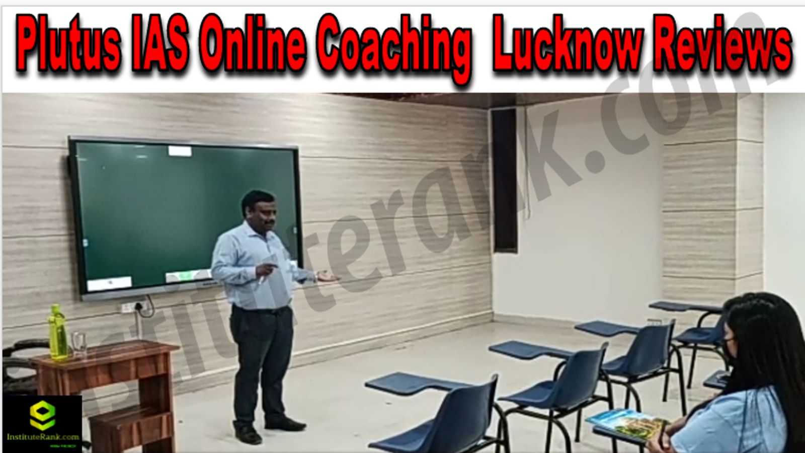 Plutus IAS Online Coaching Lucknow Reviews