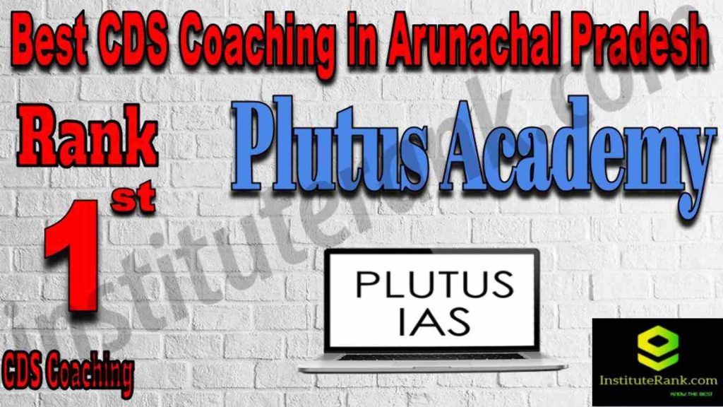 Rank 1 Best CDS Coaching in Arunachal Pradesh Rank 1 Best CDS Coaching in Arunachal Pradesh