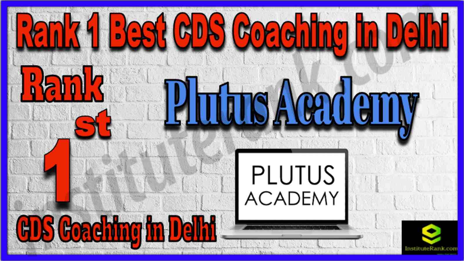 Rank 1 Best CDS Coaching in Delhi 2022