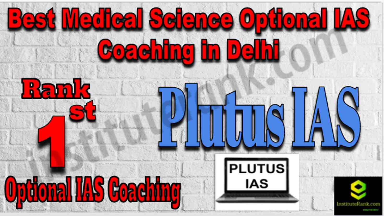Rank 1 Best Medical Science Optional IAS Coaching in Delhi