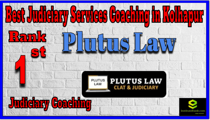 Rank 1. Plutus Law Best Judiciary Services Coaching in Kolhapur Rank 1. Plutus Law Best Judiciary Services Coaching in Kolhapur
