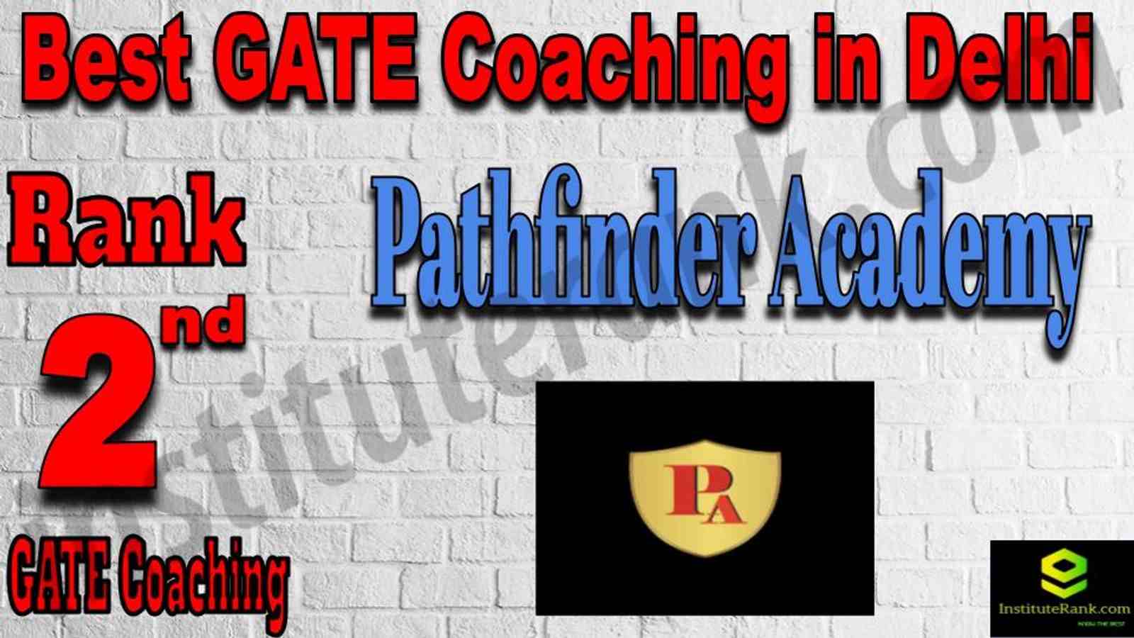 Rank 2 Best GATE Coaching in Delhi. Full information of Rank 2 Best GATE Coaching in Delhi. Fees, faculty, contact details of Rank 2 Best GATE Coaching in Delhi. Pathfinder academy - Rank 2 Best GATE Coaching in Delhi. Rank 2 Best GATE Coaching in Delhi