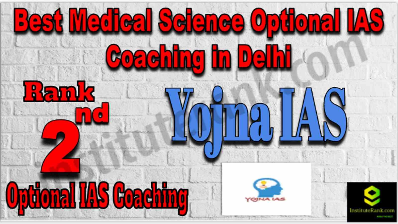 Rank 2 Best Medical Science Optional IAS Coaching in Delhi