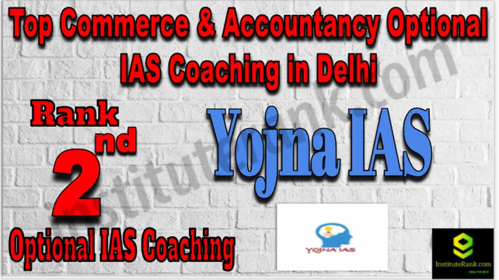 Rank 2 Top Commerce & Accountancy Optional IAS Coaching in Delhi