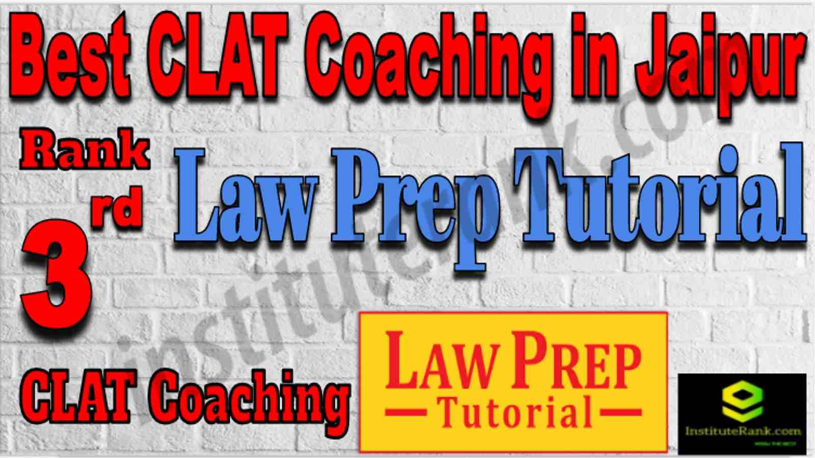 Rank 3 Best CLAT Coaching in Jaipur. List of Best CLAT Coaching in Jaipur. Ranking, location, fees structure, faculty of Rank 3 Best CLAT Coaching in Jaipur. Full information about Rank 3 Best CLAT Coaching in Jaipur. Law Prep Tutorial - Rank 3 Best CLAT Coaching in Jaipur. Details of Rank 3 Best CLAT Coaching in Jaipur. Top CLAT Coaching in Jaipur. Rank 3 Top CLAT Coaching in Jaipur for better preparation. Rank 3 Best CLAT Coaching in Jaipur