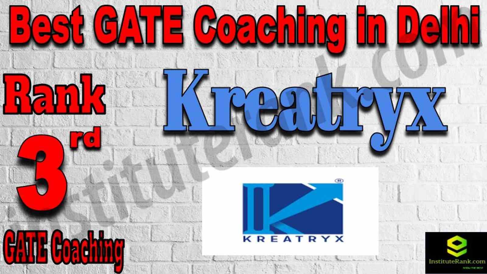 Rank 3 Best GATE Coaching in Delhi. Full information of Rank 3 Best GATE Coaching in Delhi. Fees, faculty, contact details, ranking of Rank 3 Best GATE Coaching in Delhi. Kreatryx - Rank 3 Best GATE Coaching in Delhi. Rank 3 Best GATE Coaching in Delhi