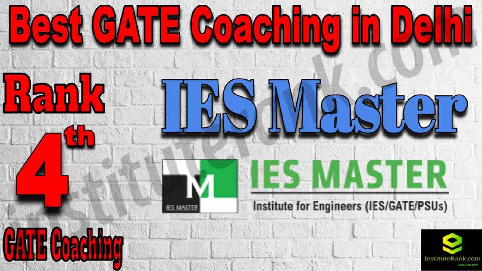 Rank 4 Best GATE Coaching in Delhi. Full information of Rank 4 Best GATE Coaching in Delhi. IES Master - Rank 4 Best GATE Coaching in Delhi. Rank 4 top GATE Coaching in Delhi Rank 4 Best GATE Coaching in Delhi