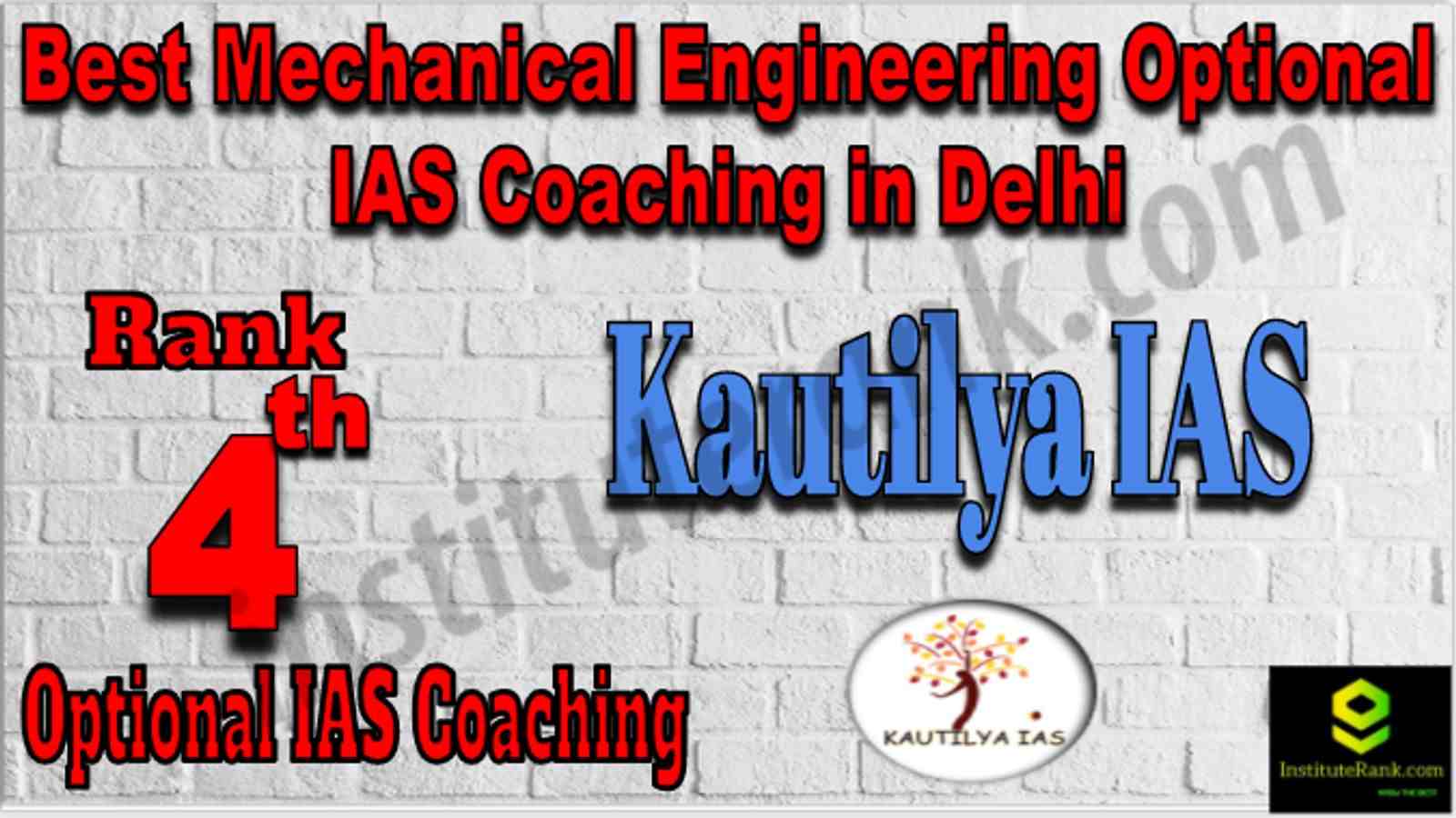 Rank 4 Best Mechanical Engineering Optional IAS Coaching in Delhi