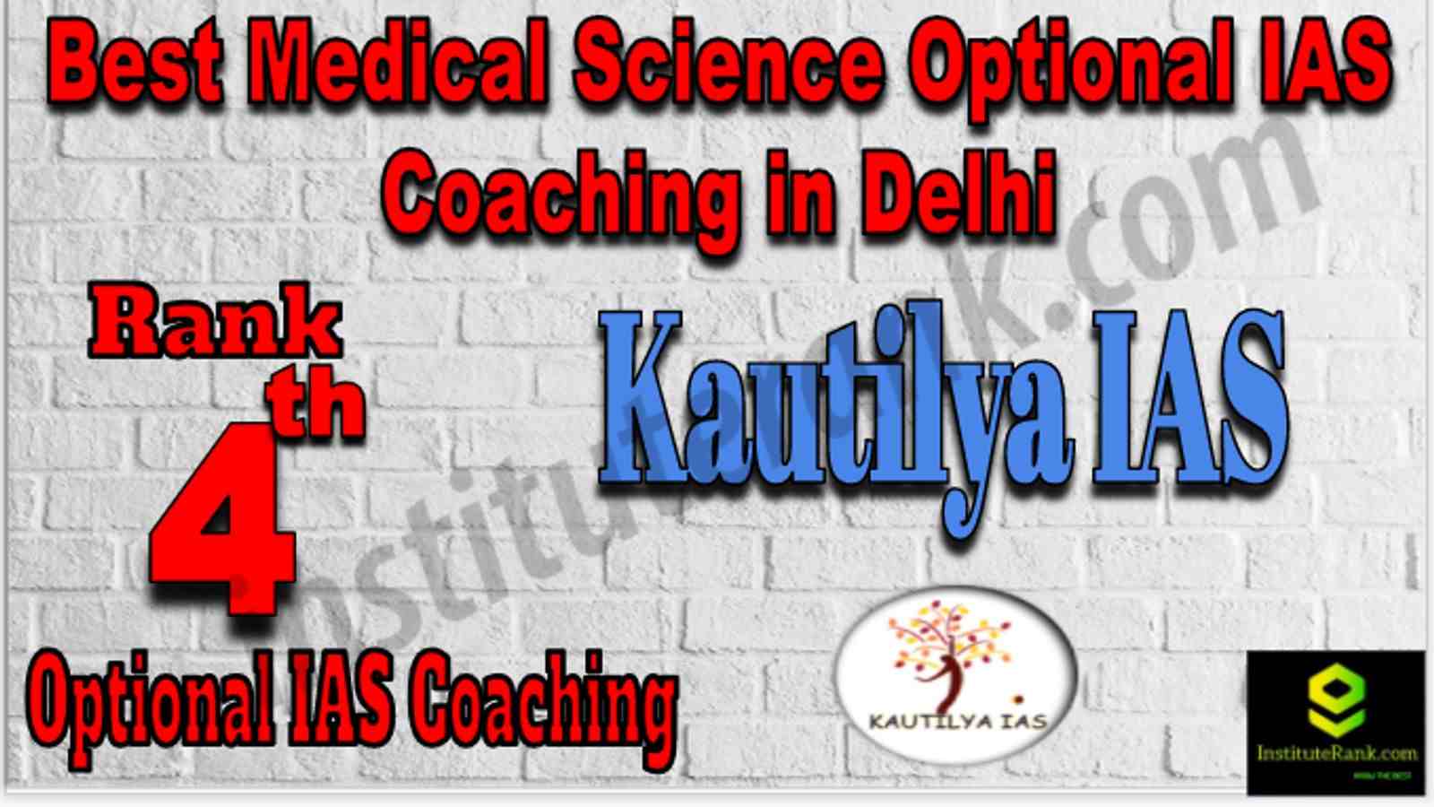 Rank 4 Best Medical Science Optional IAS Coaching in Delhi