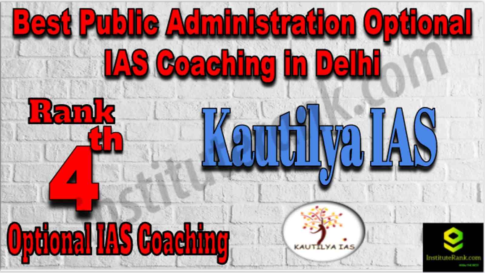 Rank 4 Best Public Administration Optional IAS Coaching in Delhi