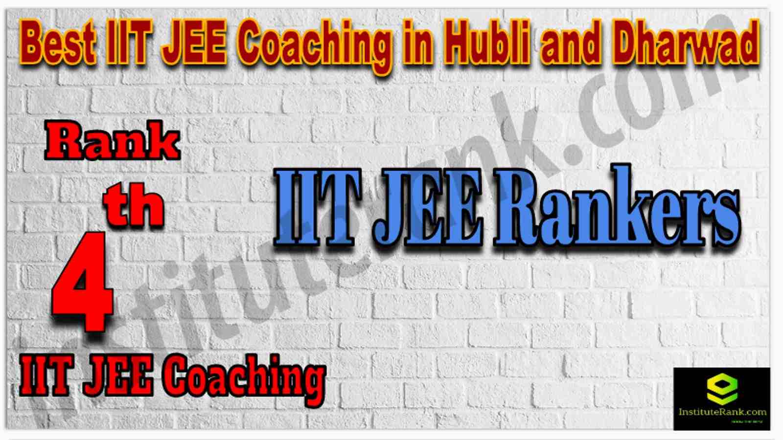 Rank 4th Best IIT JEE Coaching in Hubli and Dharwad