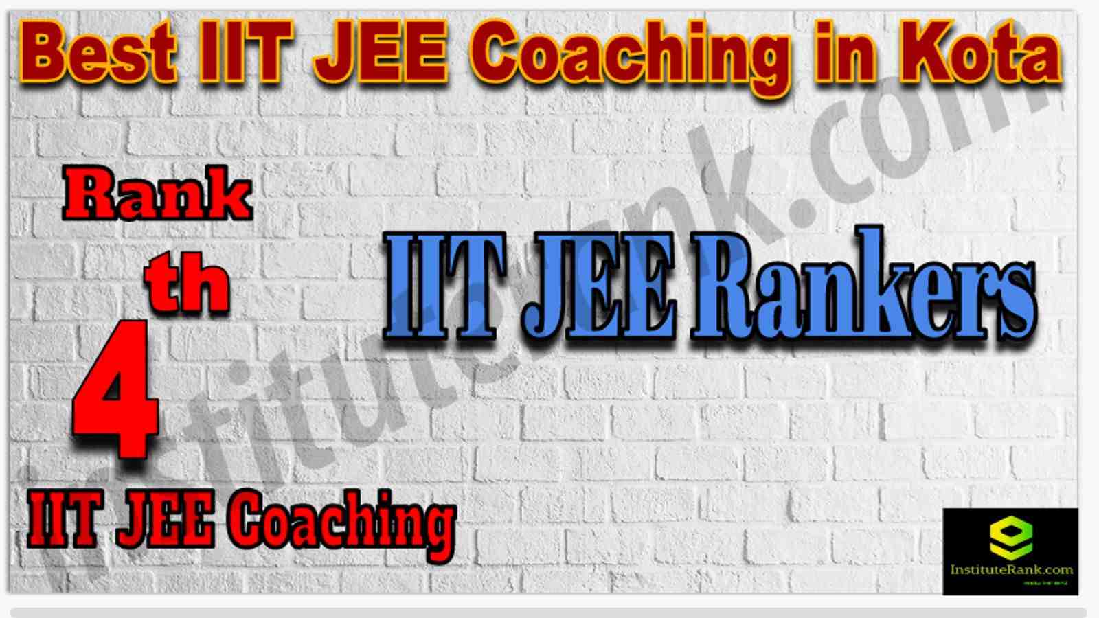 Rank 4th Best IIT JEE Coaching in Kota