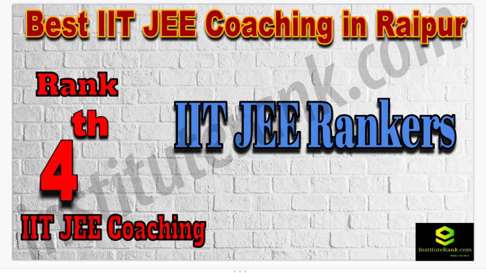 Rank 4th Best IIT JEE Coaching in Raipur