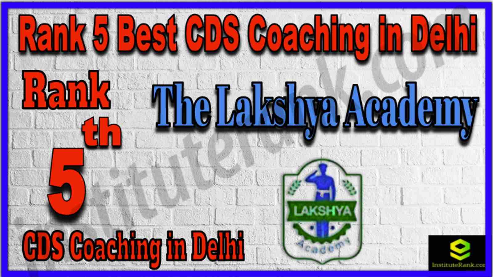 Rank 5 Best CDS Coaching in Delhi 2022