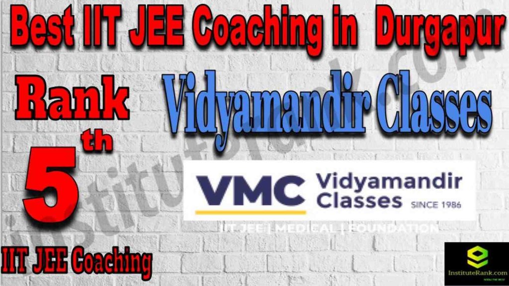Rank 5 Best IIT JEE Coaching in Durgapur