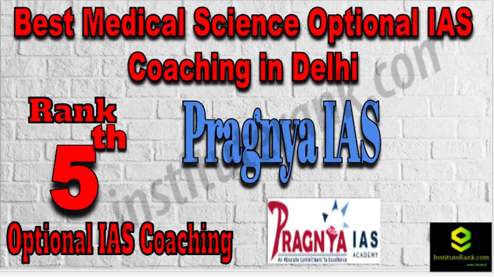 Rank 5 Best Medical Science Optional IAS Coaching in Delhi