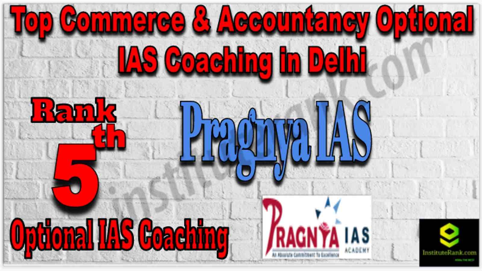 Rank 5 Top Commerce & Accountancy Optional IAS Coaching in Delhi