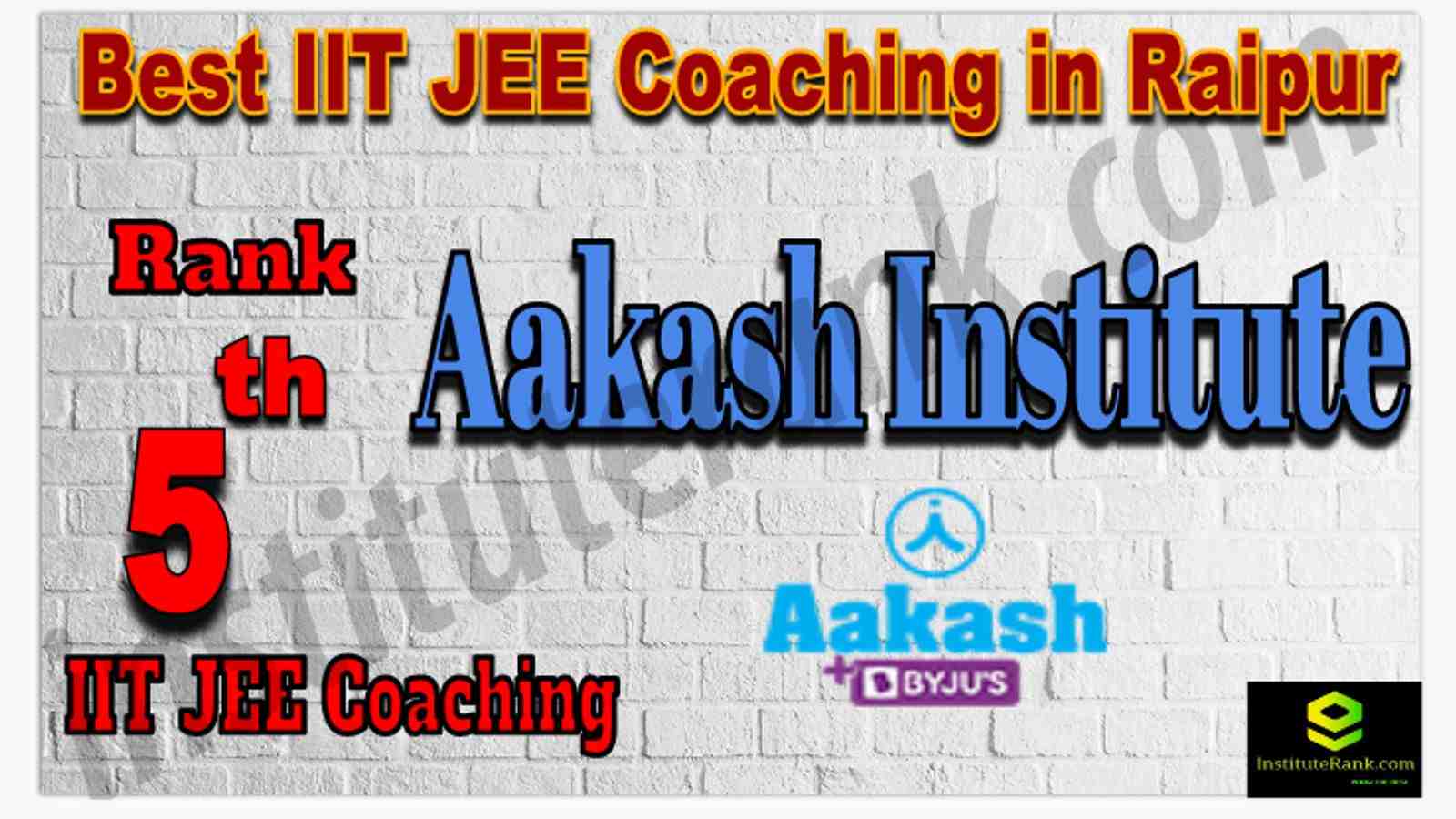 Rank 5th Best IIT JEE Coaching in Raipur